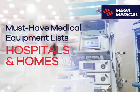 Must-Have Medical Equipment Lists for Hospitals and Homes