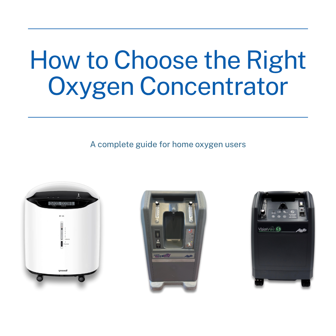 How to Choose the Right Oxygen Concentrator: A Complete Guide for Home Oxygen Users
