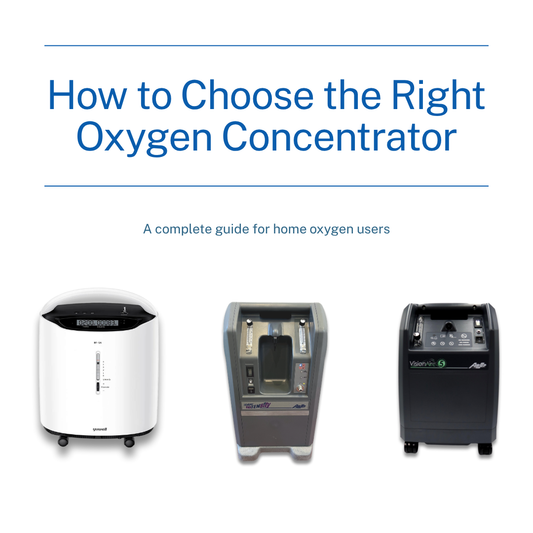 How to Choose the Right Oxygen Concentrator: A Complete Guide for Home Oxygen Users