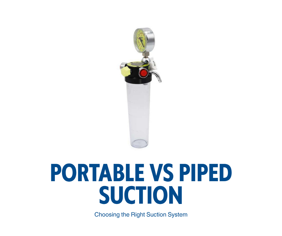 Portable vs Piped Suction: Choosing the Right Suction System for Your Clinical Setting